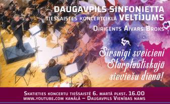 Daugavpils Sinfonietta aicina uz tiešsaistes koncertciklu ''Veltījums''