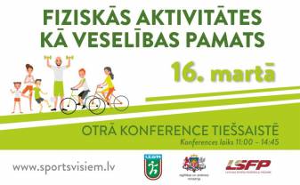 Otrā konference “Fiziskās aktivitātes kā veselības pamats”