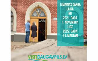 The working hours of Daugavpils City Municipality Tourism Development and Information Agency’s structural divisions will be changed from November 1st
