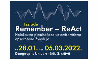 Exhibition “Remember – ReAct. Commemoration of the Holocaust and the fight against anti-Semitism in Sweden” is on display at Daugavpils University