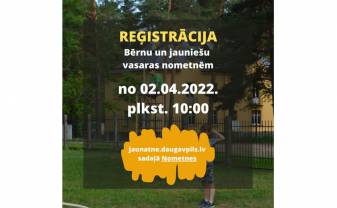 2.aprīlī sāksies kopējā reģistrācija Bērnu un jauniešu vasaras nometnēm Daugavpilī 2.aprīlī sāksies kopējā reģistrācija Bērnu un jauniešu vasaras nometnēm Daugavpilī