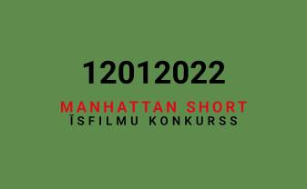 ''Manhattan Short'' īsfilmu konkurss jauniešiem ir klāt!