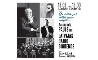 Festivālā “Muzikālais augusts Daugavpilī” uzstāsies  Raimonds Pauls un Latvijas Radio Bigbends