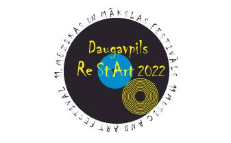 XI Mūzikas un mākslas festivāls ''Daugavpils ReStArt 2022''