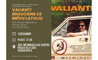 Filmas “Valiant! Brauciens uz brīvu Latviju” demonstrēšana