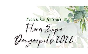 Цветочное событие в Даугавпилсе – фестиваль флористики “Flora Expo Daugavpils 2022”