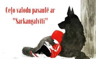 Ceļo valodu pasaulē ar “Sarkangalvīti” Ceļo valodu pasaulē ar “Sarkangalvīti”