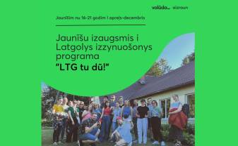 Jauniešus aicina iesaistīties izaugsmes un Latgales izzināšanas programmā “LTG tu dū!”