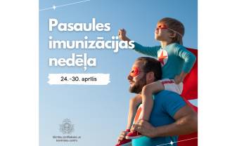 24.-30. aprīlī tiek atzīmēta Pasaules imunizācijas nedēļa