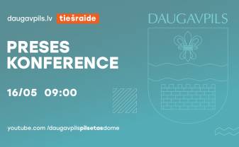 KĀRTĒJĀ PRESES KONFERENCE DAUGAVPILS DOMĒ