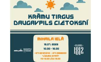 15. jūlijā Daugavpils cietoksnī notiks Krāmu tirgus 15. jūlijā Daugavpils cietoksnī notiks Krāmu tirgus