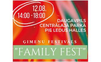 Nedēļas nogalē Daugavpilī notiks festivāls ģimenēm “Family Fest”