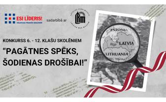 “PAGĀTNES SPĒKS, ŠODIENAS DROŠĪBAI!” - VISLATVIJAS JAUNIEŠU KONKURSS