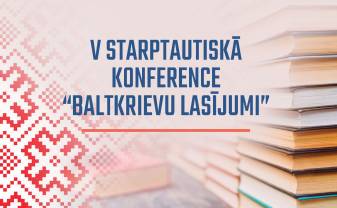 Daugavpilī norisināsies V Starptautiskā konference “Baltkrievu lasījumi”
