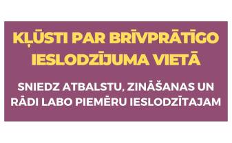 IESLODZĪJUMA VIETAS – ATVĒRTAS BRĪVPRĀTĪGAJAM DARBAM IESLODZĪJUMA VIETAS – ATVĒRTAS BRĪVPRĀTĪGAJAM DARBAM