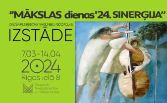 “Mākslas dienas ’24. Sinerģija” Daugavpils reģiona mākslinieku asociācijas izstāde” “Mākslas dienas ’24. Sinerģija” Daugavpils reģiona mākslinieku asociācijas izstāde”