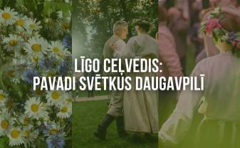Līgo ceļvedis: pavadi svētkus Daugavpilī Līgo ceļvedis: pavadi svētkus Daugavpilī