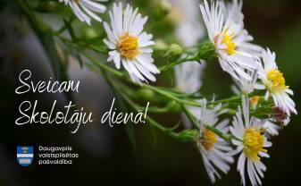 Daugavpils pašvaldība sveic pedagogus Skolotāju dienā