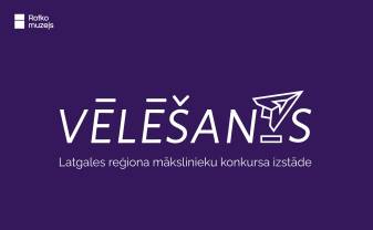 Rotko muzejs izsludina pieteikšanos Latgales reģiona mākslinieku konkursa izstādei “Vēlēšanās” Rotko muzejs izsludina pieteikšanos Latgales reģiona mākslinieku konkursa izstādei “Vēlēšanās”