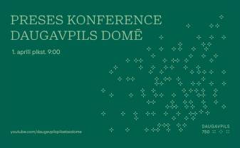 PRESES KONFERENCE DAUGAVPILS DOMĒ