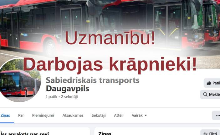 Brīdinājums par krāpniecisku reklāmu no viltus profila SIA “Daugavpils satiksme” vārdā