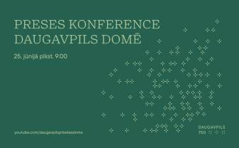 PRESES KONFERENCE DAUGAVPILS DOMĒ