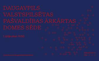 Daugavpils valstspilsētas pašvaldības ārkārtas domes sēde