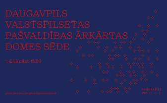 Daugavpils valstspilsētas pašvaldības ārkārtas domes sēde