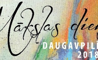 „Mākslas dienas 2018” Daugavpilī „Mākslas dienas 2018” Daugavpilī