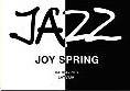 XIII Starptautiskais džeza festivāls JAZZ JOY SPRING 2013 XIII Starptautiskais džeza festivāls JAZZ JOY SPRING 2013